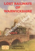 Lost Railways of Warwickshire by KINGSCOTT, Geoffrey